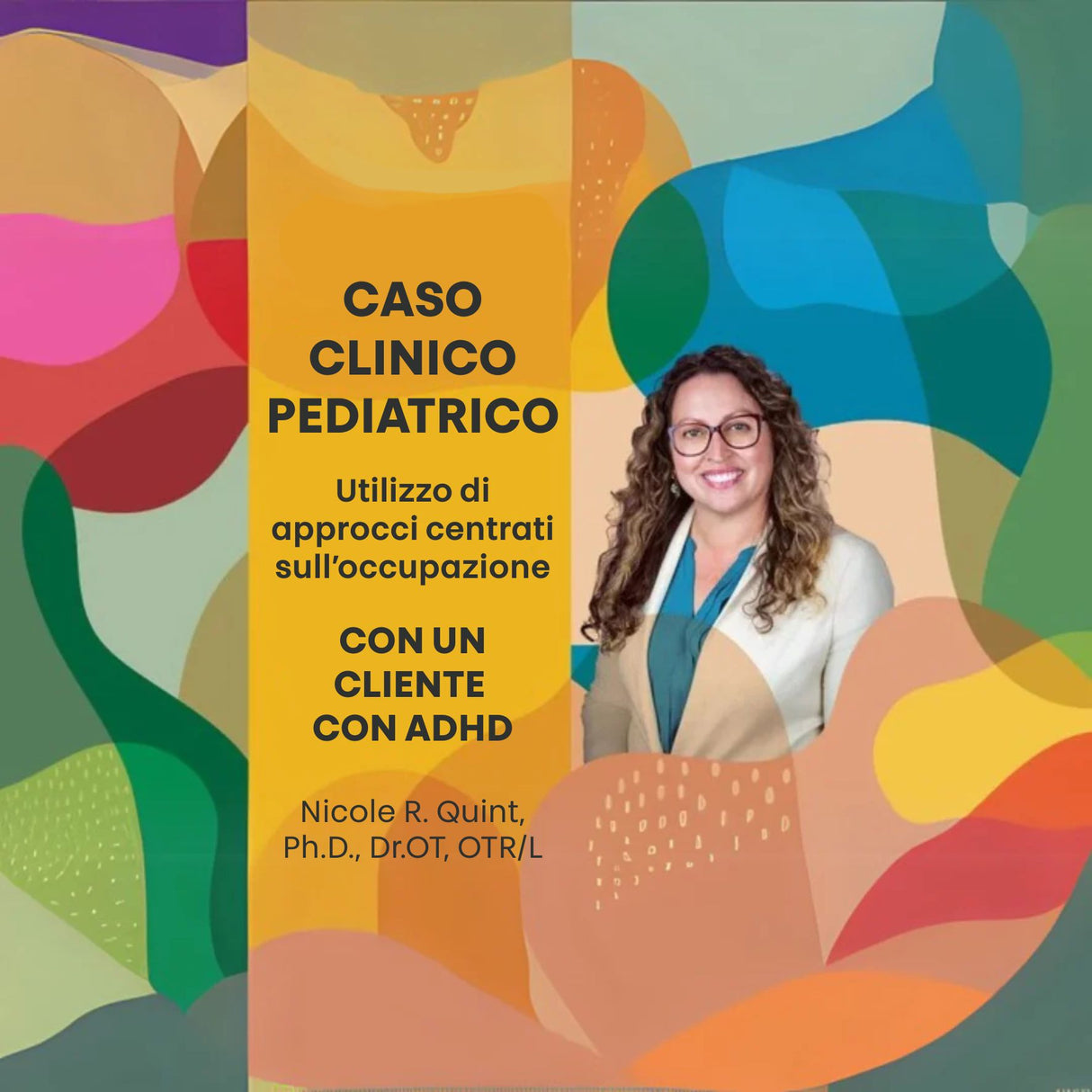 CORSO ONLINE | Caso clinico pediatrico: utilizzo di approcci centrati sull’occupazione con un cliente con ADHD