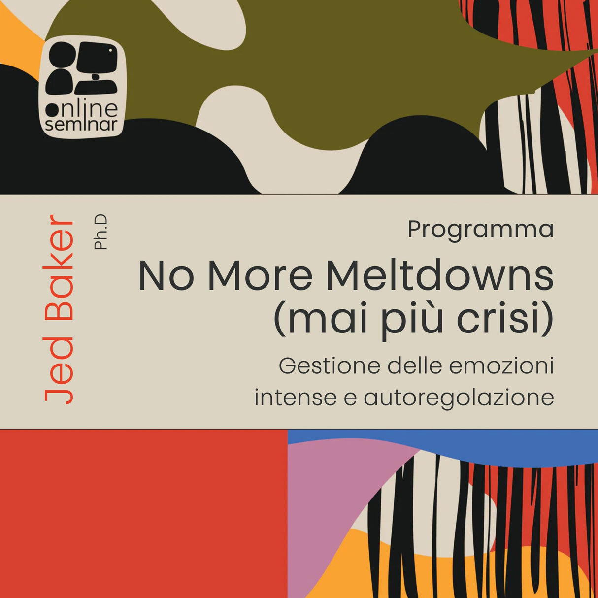 CORSO ONLINE | Programma “No More Meltdowns - mai più crisi”: gestione delle emozioni intense e autoregolazione
