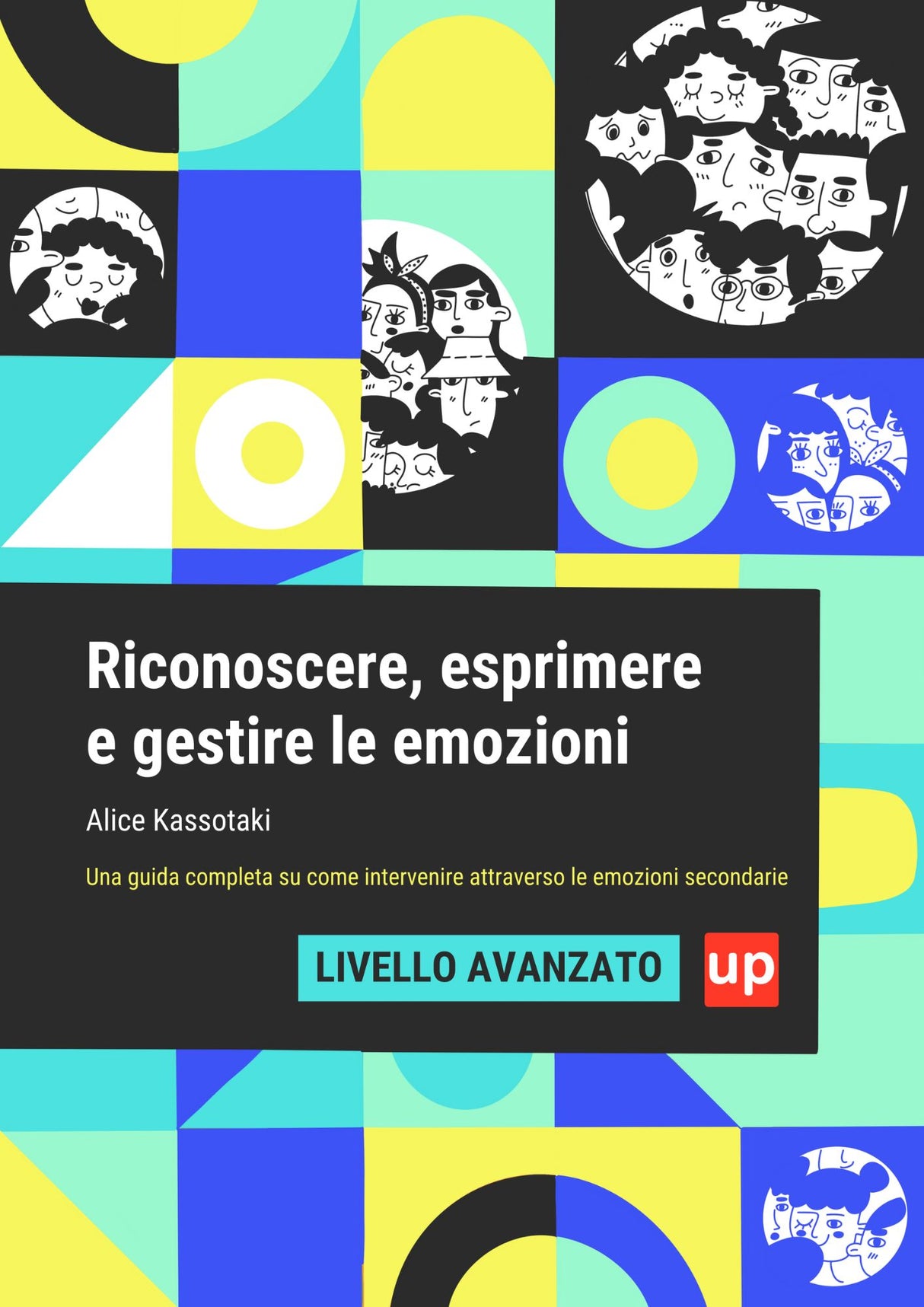 Riconoscere, esprimere e gestire le emozioni | LIVELLO AVANZATO (Versione 2025 aggiornata)