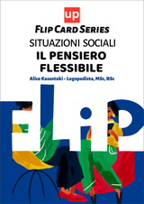 Situazioni sociali – Il pensiero flessibile | Flip Card Series