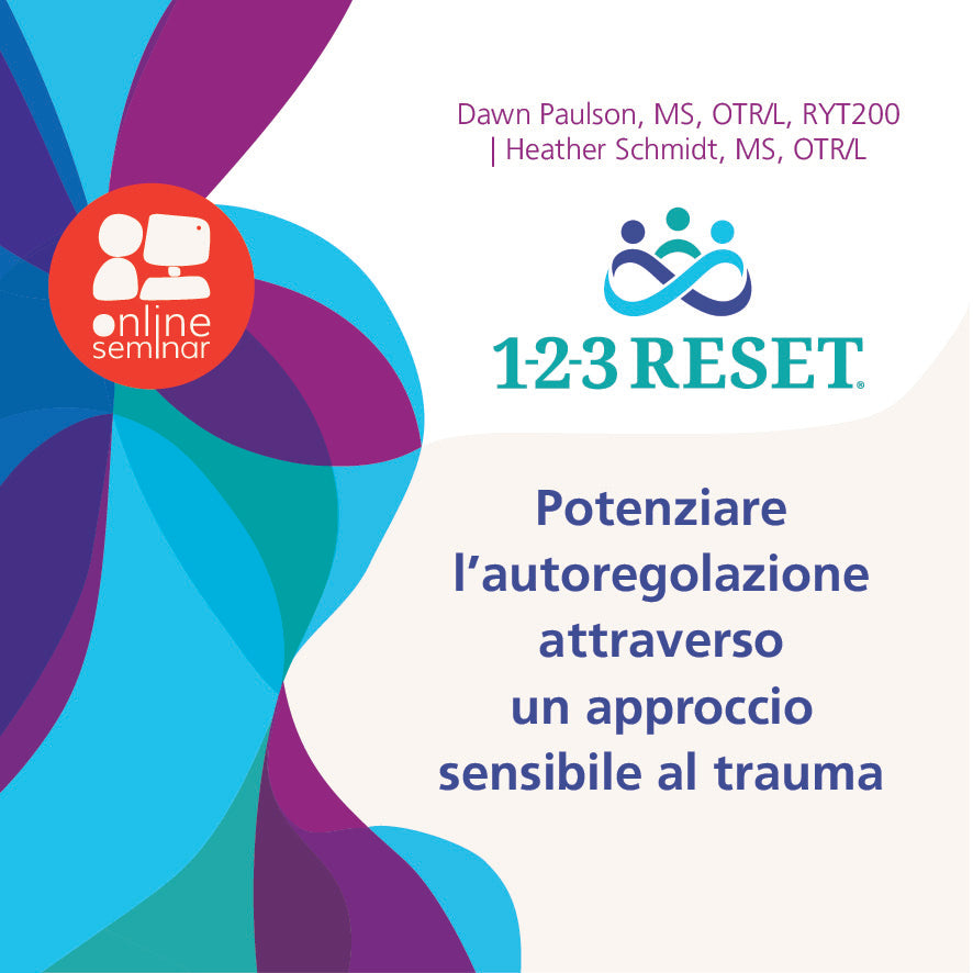 CORSO ONLINE 1-2-3 RESET® | Potenziare l’autoregolazione attraverso un approccio sensibile al trauma