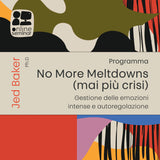 CORSO ONLINE | Programma “No More Meltdowns - mai più crisi”: gestione delle emozioni intense e autoregolazione