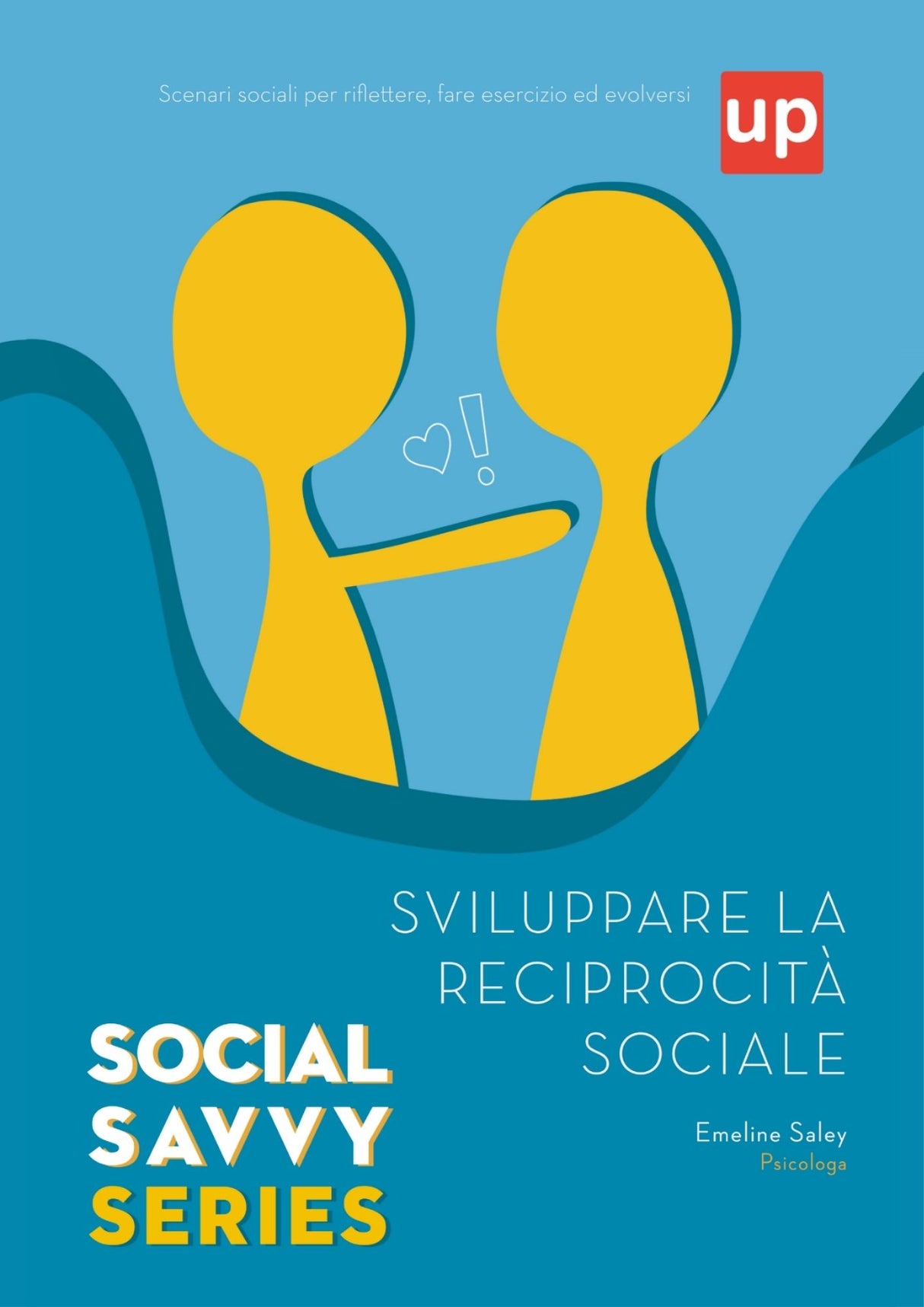 Social Savvy Series - Sviluppare la reciprocità sociale