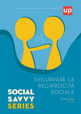 Social Savvy Series - Sviluppare la reciprocità sociale